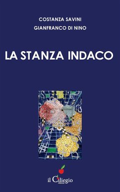 La stanza indaco (eBook, ePUB) - Di Nino, Gianfranco; Savini, Costanza