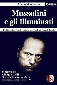 Mussolini e gli Illuminati (eBook, ePUB) - Galli, Giorgio; Montermini, Enrico