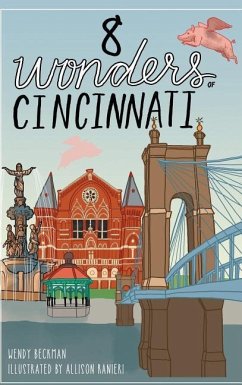 8 Wonders of Cincinnati - Beckman, Wendy