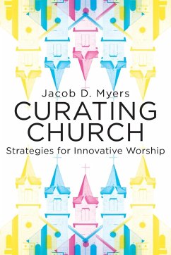 Curating Church - Myers, Jacob Daniel