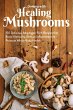 Cooking with Healing Mushrooms - Bild 1