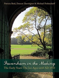 Faversham in the Making - Reid, Patricia; Frohnsdorff, Michael; Harrington, Duncan