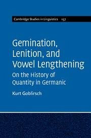 Gemination, Lenition, and Vowel Lengthening - Goblirsch, Kurt