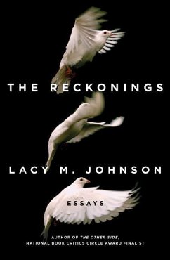 The Reckonings: Essays - Johnson, Lacy M.