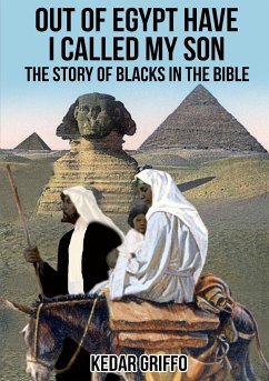Out of Egypt Have I Called My Son The Story of Blacks In the Bible - Society, Zoserresearch