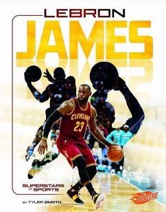 Lebron James: Basketball Superstar - Omoth, Tyler