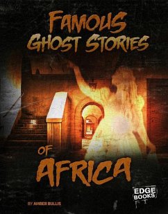 Famous Ghost Stories of Africa - Bullis, Amber