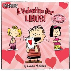 A Valentine for Linus! [With 30 Stickers] - Schulz, Charles M.