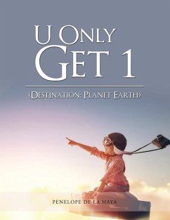 U Only Get 1: Destination: Planet Earth Book 1