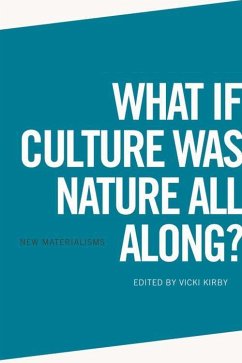What If Culture Was Nature All Along? - Kirby, Vicki