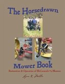 The Horsedrawn Mower Book: Second Edition