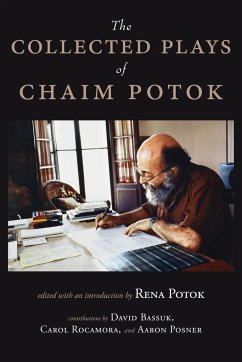 The Collected Plays of Chaim Potok - Potok, Chaim