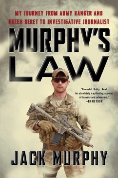 Murphy's Law: My Journey from Army Ranger and Green Beret to Investigative Journalist - Murphy, Jack