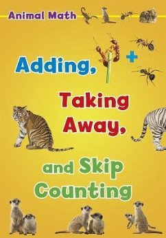 Animal Math: Adding, Taking Away, and Skip Counting - Steffora, Tracey