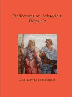 Reflections on Aristotle's Rhetoric - Markham, Reed