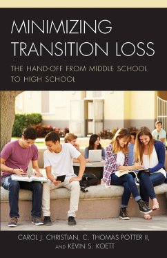 Minimizing Transition Loss - Christian, Carol J. Ed. D; Koett, Kevin S.; Potter, C. Thomas II