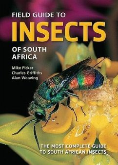 Field Guide to Insects of South Africa: The Most Complete Guide to South African Insects - Picker, Mike; Griffiths, Charles