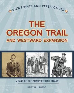 Viewpoints on the Oregon Trail and Westward Expansion - Russo, Kristin J
