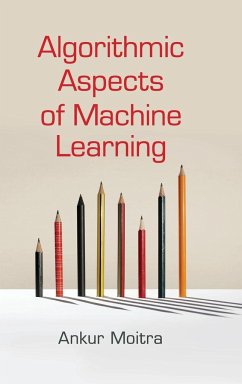 Algorithmic Aspects of Machine Learning - Moitra, Ankur
