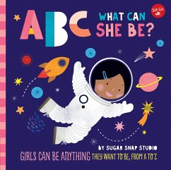 ABC for Me: ABC What Can She Be? - Ford, Jessie; Sugar Snap Studio