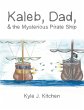 Kaleb, Dad, & the Mysterious Pirate Ship - Bild 1