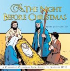 The Night Before Christmas: A Children's Christmas Poem about the Birth of Jesus