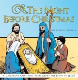 The Night Before Christmas: A Children's Christmas Poem about the Birth of Jesus