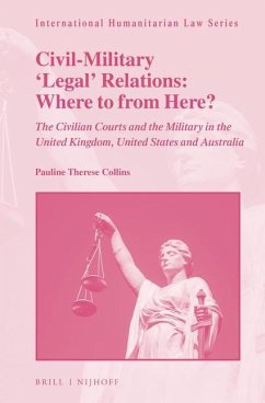 Civil-Military 'Legal' Relations: Where to from Here? - Collins, Pauline Therese