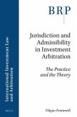 Jurisdiction and Admissibility in Investment Arbitration: The Practice and the Theory