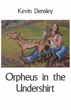 Orpheus in the Undershirt - Densley, Kevin