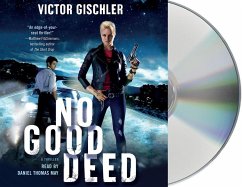 No Good Deed: A Thriller - Gischler, Victor