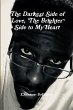 The Darkest Side of Love, The Brighter... - Bild 1