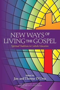 New Ways of Living the Gospel: Spiritual Traditions in Catholic Education