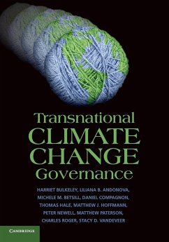 Transnational Climate Change Governance - Andonova, Liliana; Betsill, Michele M.; Bulkeley, Harriet