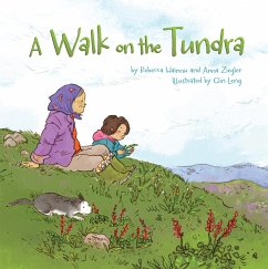 A Walk on the Tundra - Hainnu, Rebecca; Ziegler, Anna