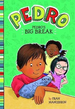 Pedro's Big Break - Manushkin, Fran