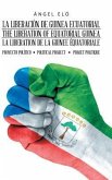La Liberación De Guinea Ecuatorial the Liberation of Equatorial Guinea La Libération De La Guinée Équatoriale