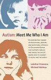 Autism&#9472;meet Me Who I Am