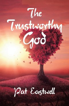 The Trustworthy God - Eastwell, Pat