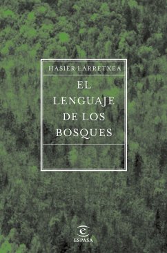 El lenguaje de los bosques - Larretxea Gortari, Hasier