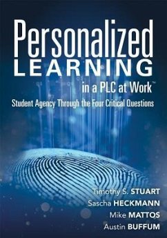 Personalized Learning in a PLC at Work TM - Stuart, Timothy S; Heckmann, Sascha; Mattos, Mike; Buffum, Austin