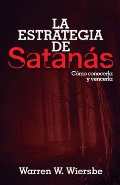 La Estrategia de Satanás - Wiersbe, Warren W