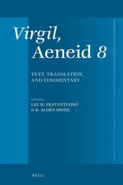 Virgil, Aeneid 8: Text, Translation, and Commentary - Fratantuono, Lee M.; Smith, R. Alden