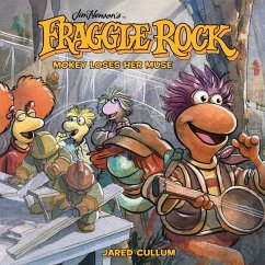 Jim Henson's Fraggle Rock: Mokey Loses Her Muse - Cullum, Jared