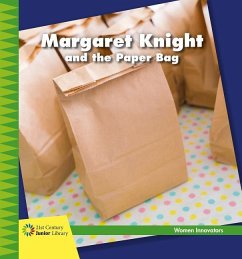 Margaret Knight and the Paper Bag - Loh-Hagan, Virginia