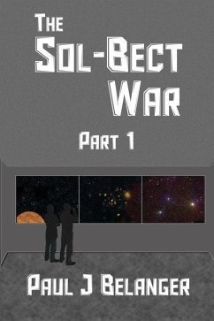 The Sol-Bect War, Part 1 - Belanger, Paul J.