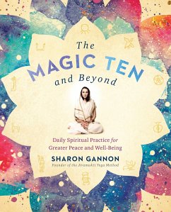The Magic Ten and Beyond: Daily Spiritual Practice for Greater Peace and Well-Being - Gannon, Sharon (Sharon Gannon)