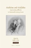 Medicine and Maladies: Representing Affliction in Nineteenth-Century France