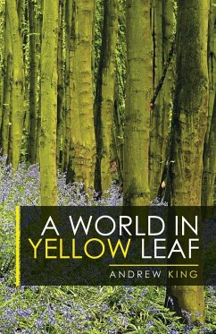 A World in Yellow Leaf - King, Andrew