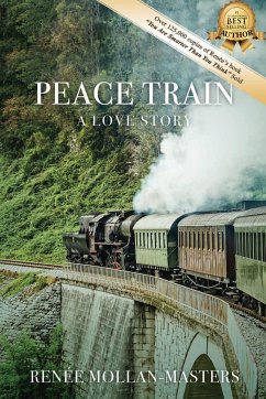 Peace Train, A Love Story - Mollan-Masters, Renée